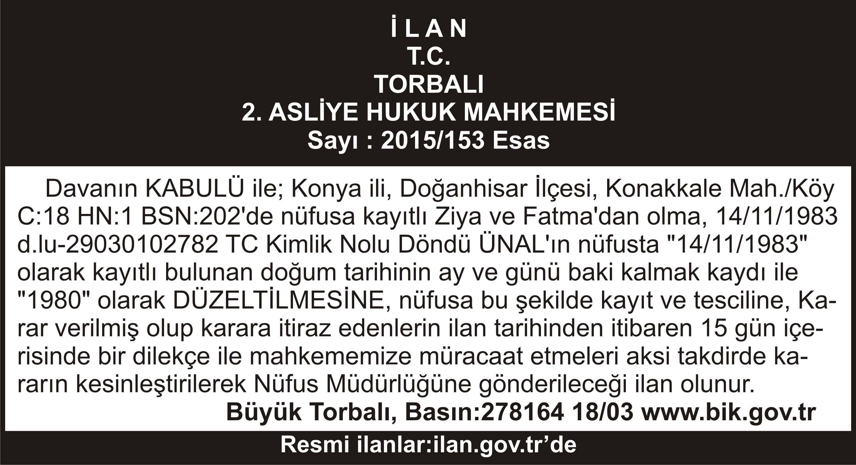 TORBALI 2 ASLİYE HUKUK MAHKEMESİ 2015-153 ESAS BASIN 18.03.2016
