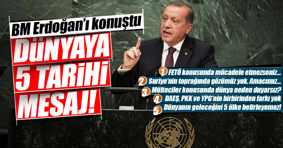 Cumhurbaşkanı Erdoğan’dan dünyaya 5 mesaj!