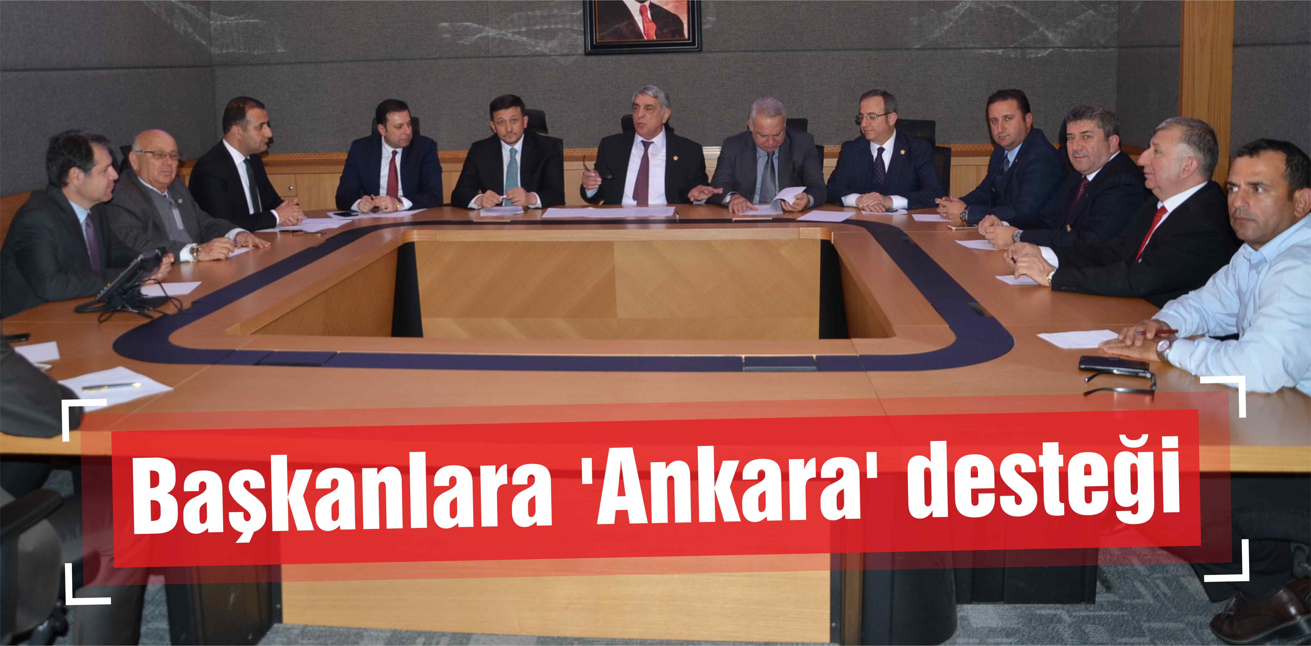 Başkanlara ‘Ankara’ desteği