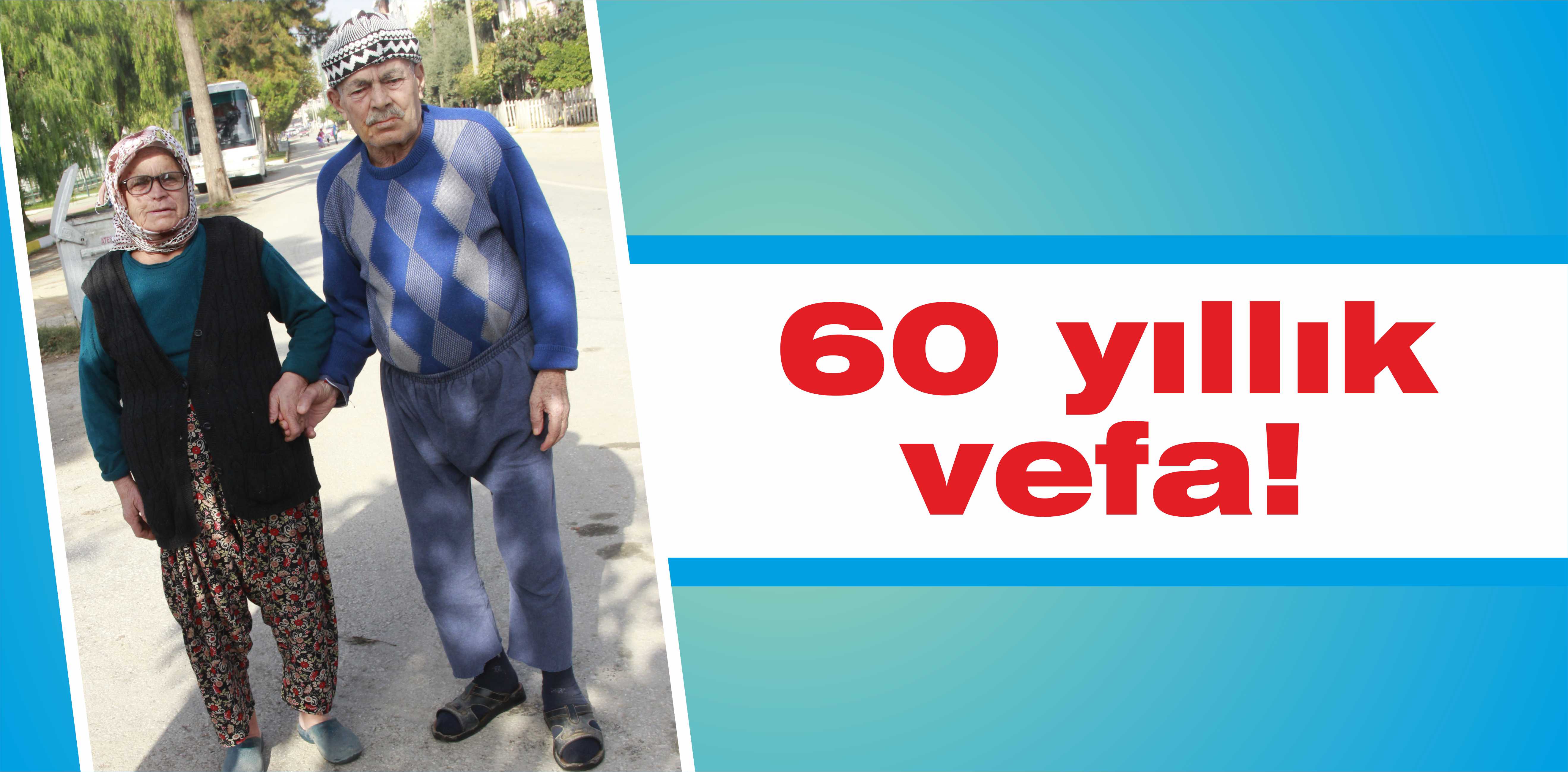 60 yıllık vefa!