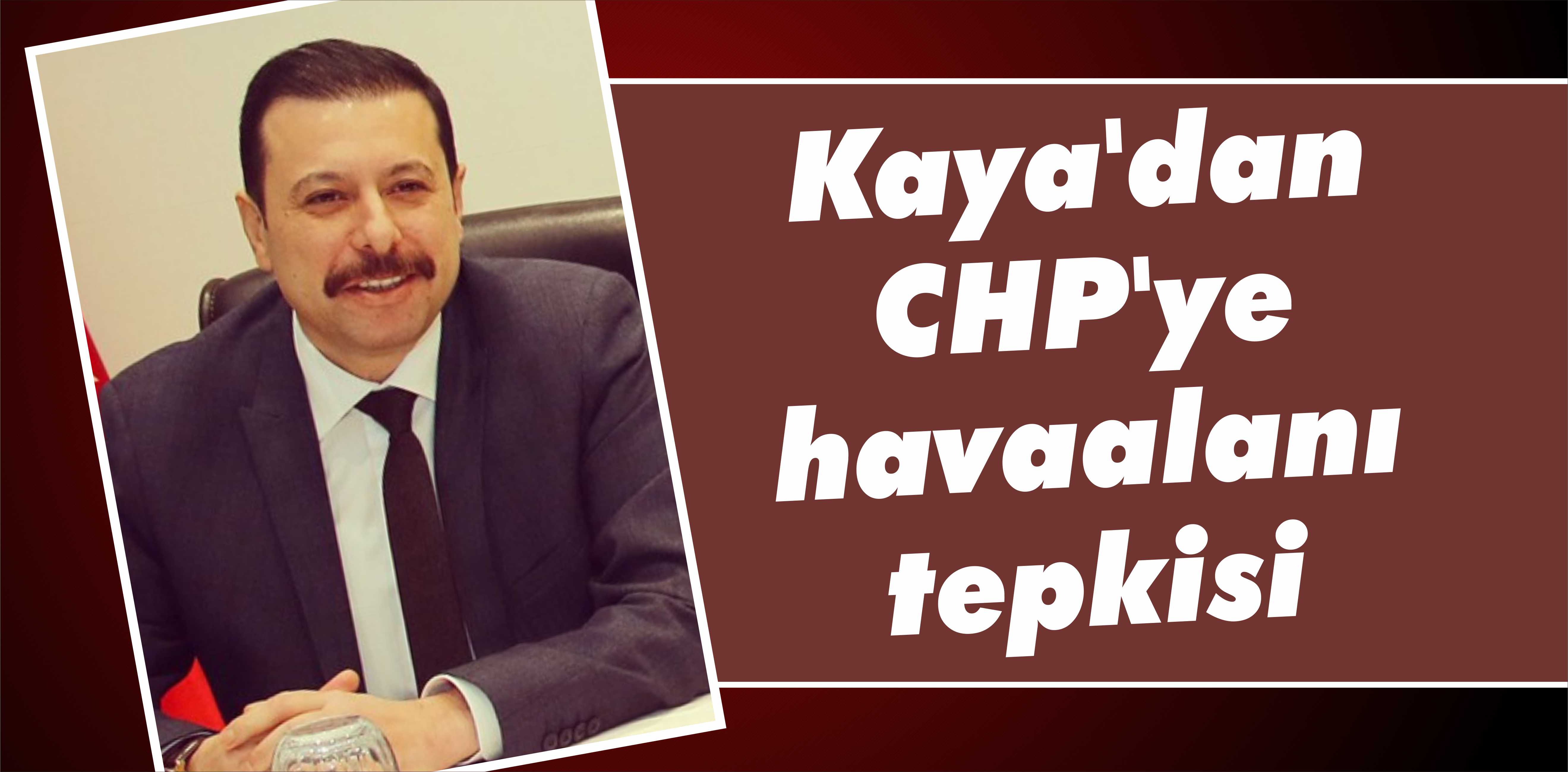AK Partili Kaya’dan CHP’ye havaalanı tepkisi