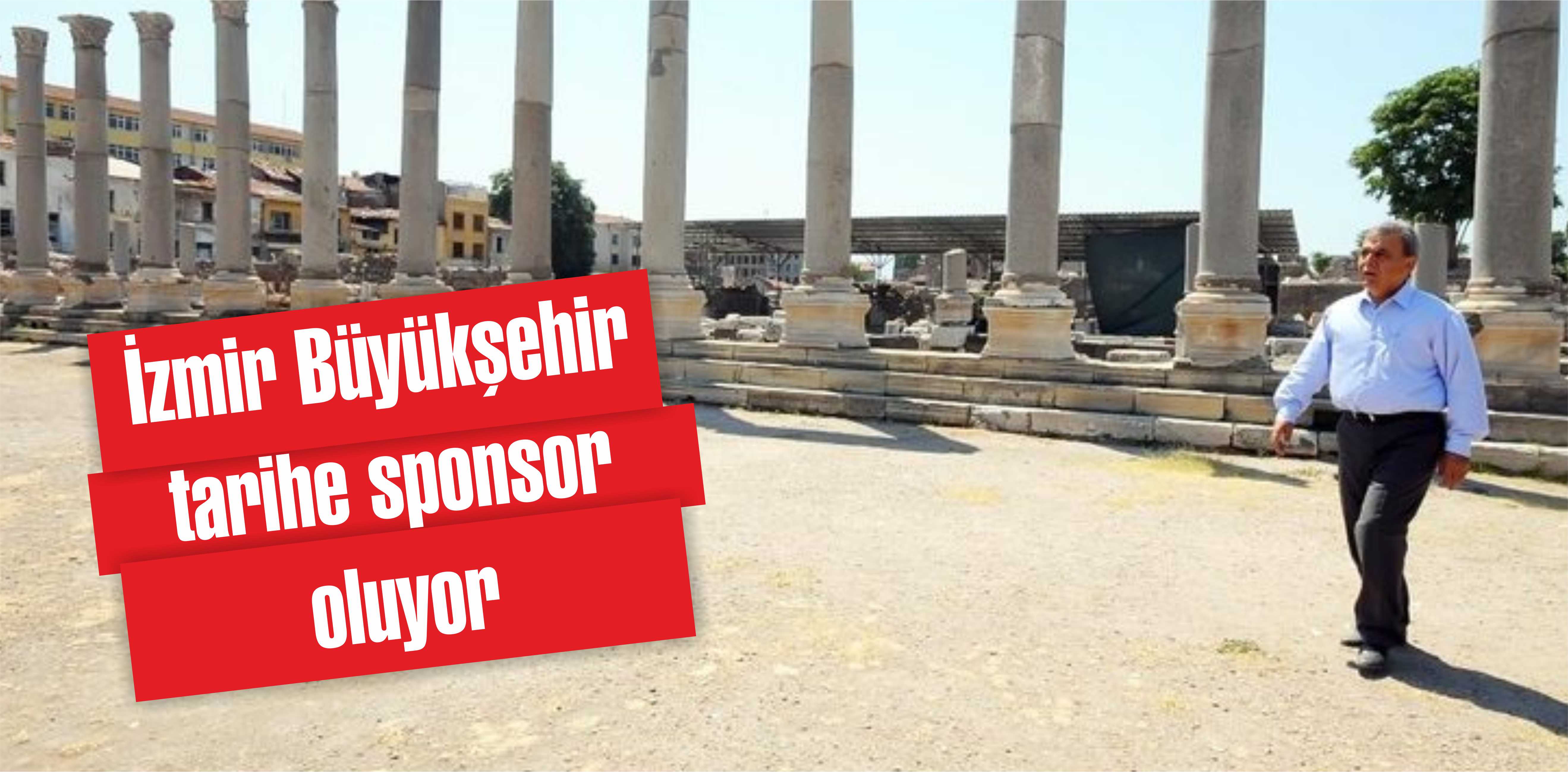 İzmir Büyükşehir tarihe sponsor oluyor