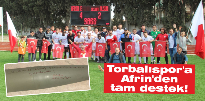 Torbalıspor’a Afrin’den tam destek!