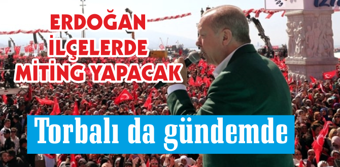 Cumhurbaşkanı Erdoğan İzmir’e geliyor!