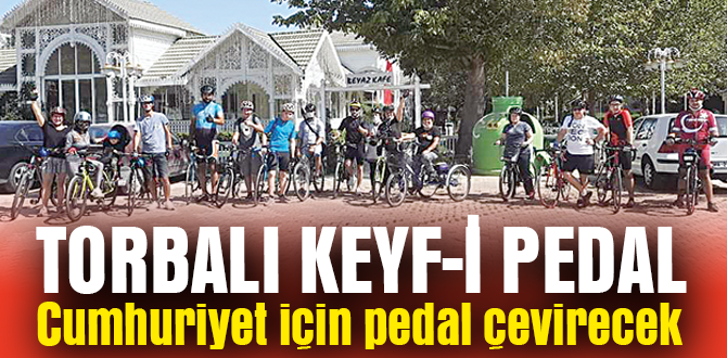 Torbalı Keyf-i Pedal Cumhuriyet için pedal çevirecek