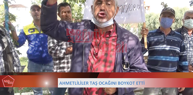 VİDEO HABER – Ahmetli taş ocağı’nı boykot etti