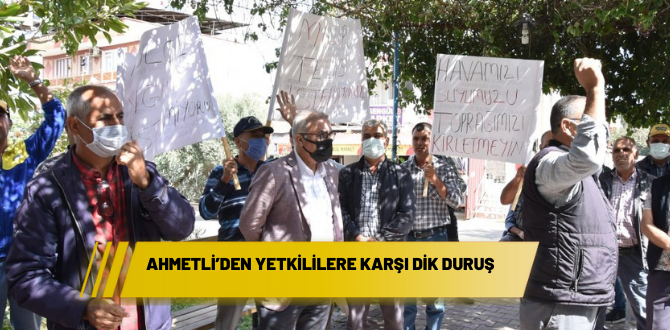 Ahmetli’den yetkililere karşı dik duruş
