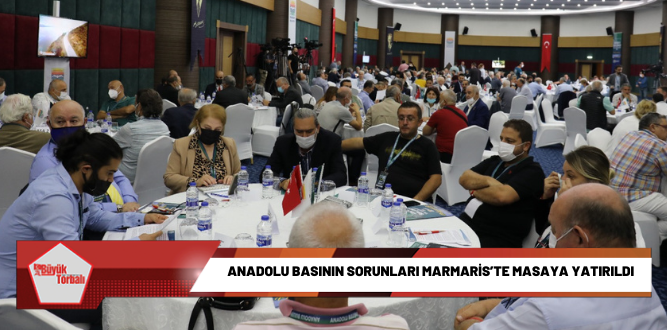 Anadolu basının sorunları Marmaris’te masaya yatırıldı