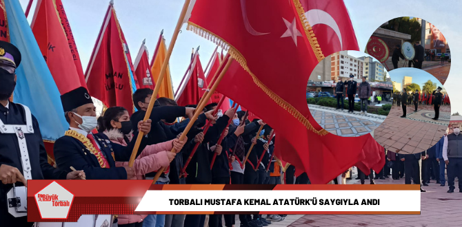 Torbalı Mustafa Kemal Atatürk’ü saygıyla andı