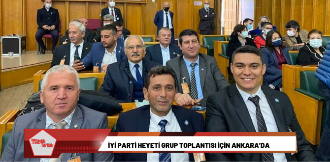 İYİ Parti heyeti grup toplantısı için Ankara’da