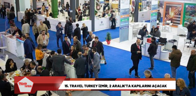 15. Travel Turkey İzmir, 2 Aralık’ta kapılarını açacak
