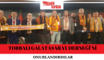 Torbalı Galatasaray Derneği’ni onurlandırdılar